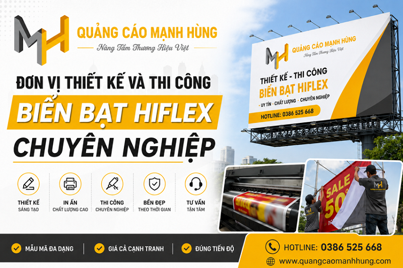 Biển Bạt Hiflex: Đơn Vị Thiết Kế Và Thi Công Chuyên Nghiệp
