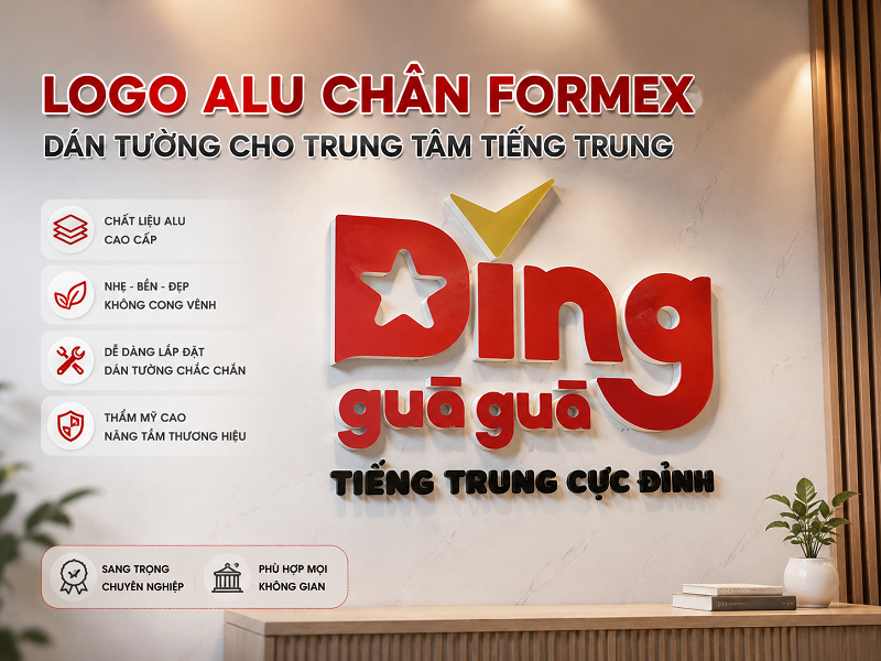 Logo Alu Chân Formex Dán Tường Cho Trung Tâm Tiếng Trung